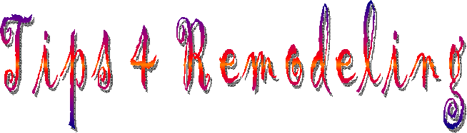 Tips 4 Remodeling